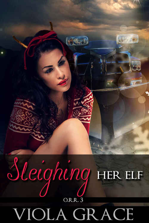 Sleighing Her Elf (Operation Reindeer Retreival Book 3) by Viola Grace