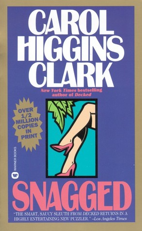 Snagged (1994) by Carol Higgins Clark