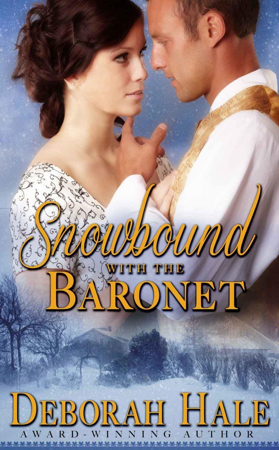 Snowbound With The Baronet by Deborah Hale