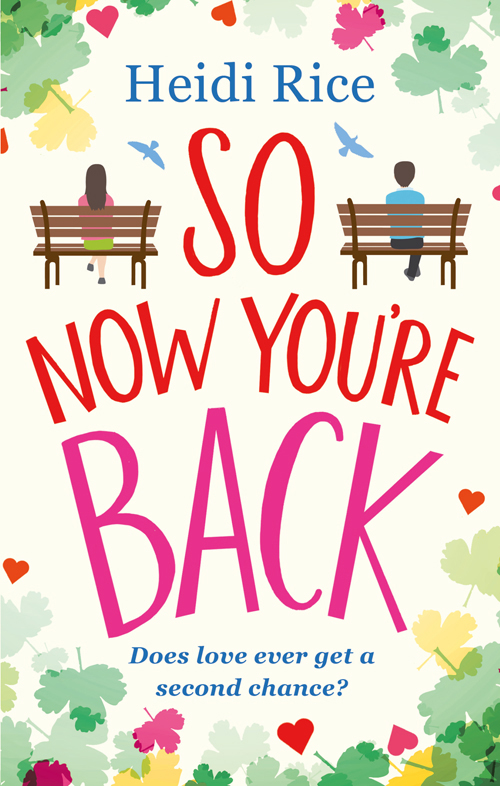 So Now You're Back (2016) by Heidi Rice
