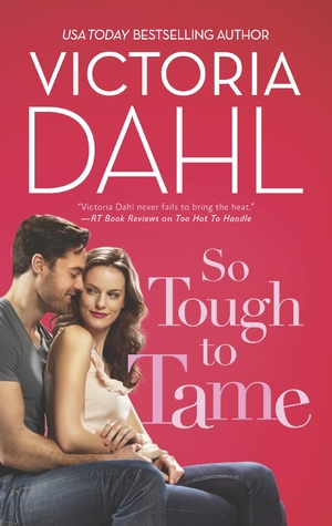 So Tough to Tame (2013) by Victoria Dahl