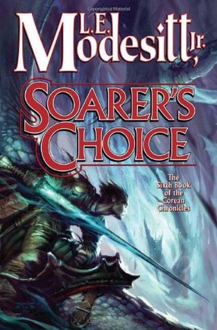 Soarer's Choice (2006) by L.E. Modesitt Jr.