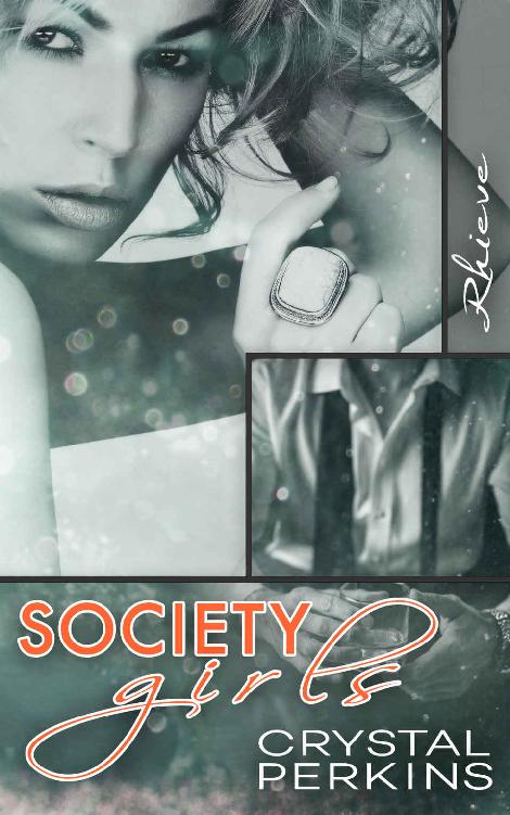 Society Girls: Rhieve by Crystal Perkins