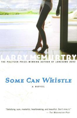 Some Can Whistle (2002) by Larry McMurtry