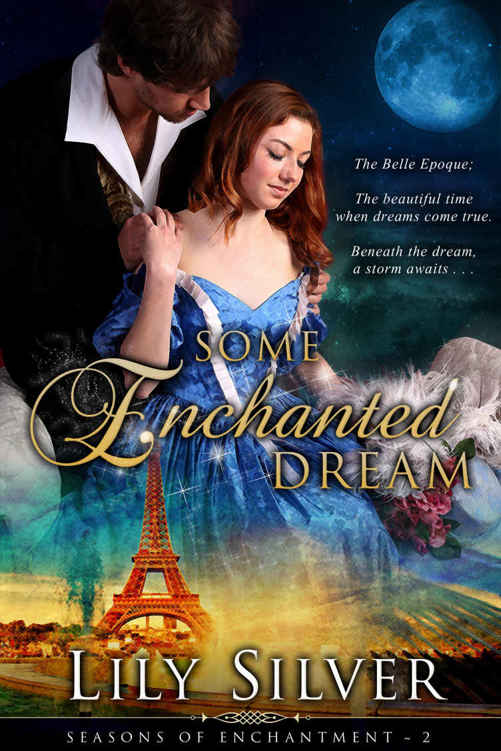 Some Enchanted Dream: A Time Travel Adventure (Seasons of Enchantment Book 2) (2015) by Lily Silver