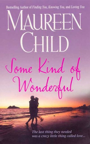 Some Kind of Wonderful (2004) by Maureen Child