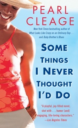 Some Things I Never Thought I'd Do (2009) by Pearl Cleage