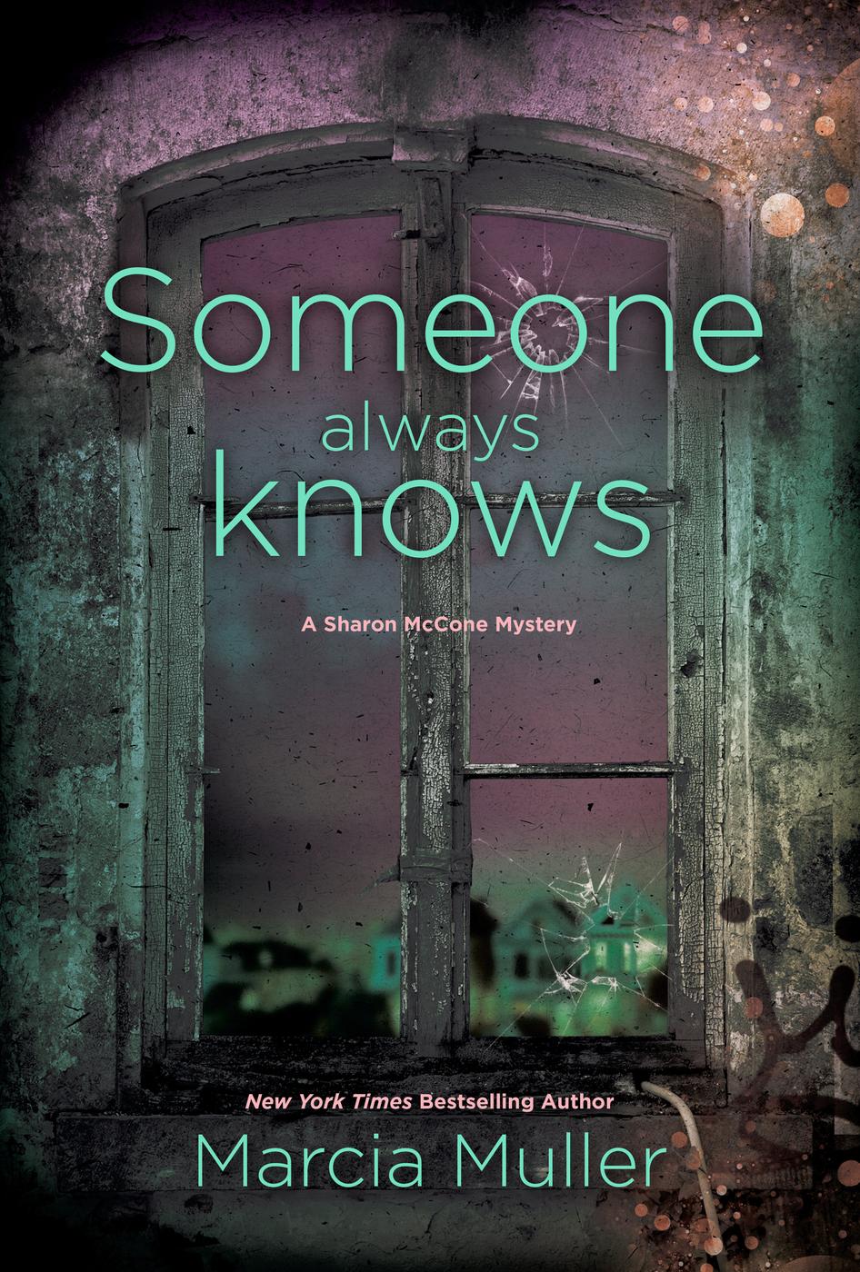 Someone Always Knows (2016) by Marcia Muller