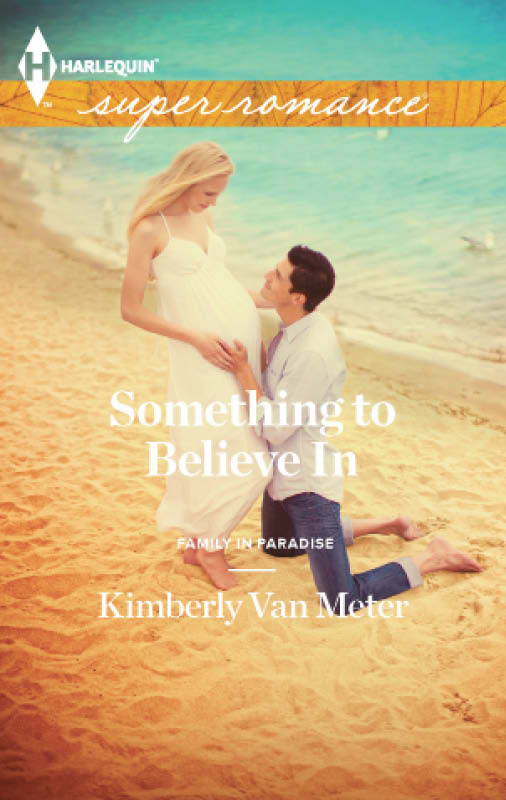Something to Believe In by Kimberly Van Meter