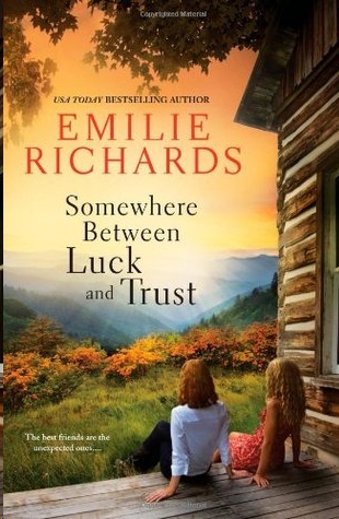 Somewhere Between Luck and Trust by Emilie Richards