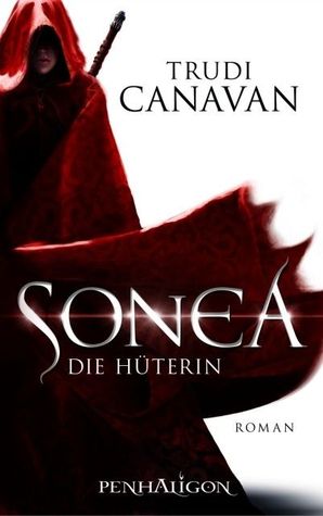 Sonea - Die Hüterin (2010) by Trudi Canavan