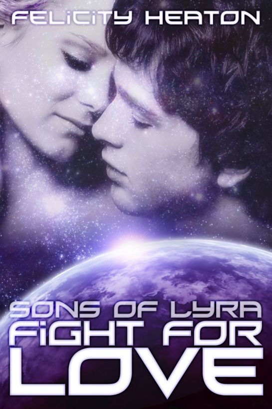 Sons of Lyra: Fight For Love by Felicity Heaton