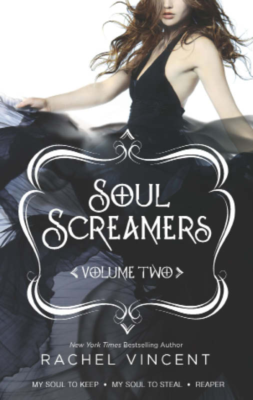 Soul Screamers Volume Two: My Soul to Keep\My Soul to Steal\Reaper (2012) by Rachel Vincent