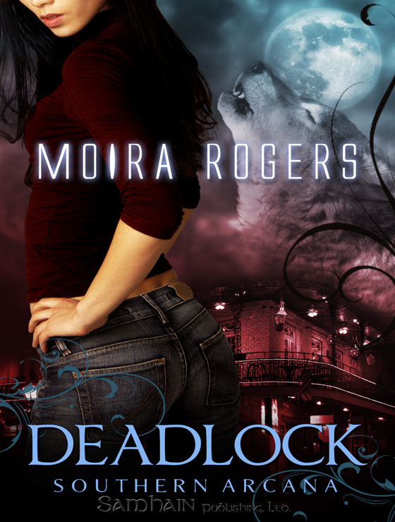 [Southern Arcana 3.0] Deadlock by Moira Rogers
