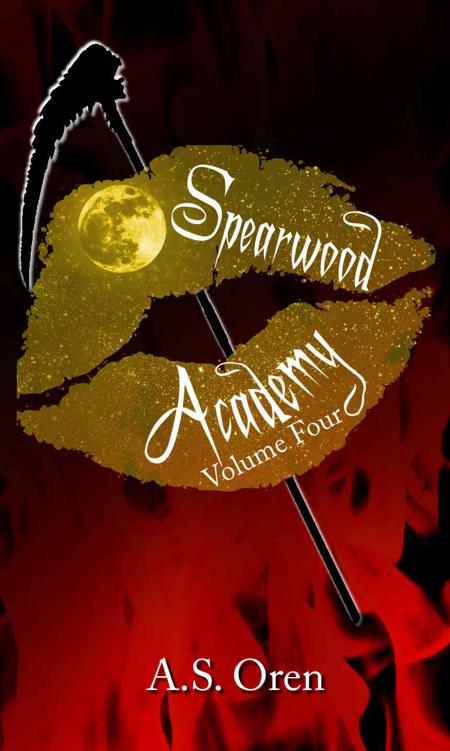 Spearwood Academy Volume Four (The Spearwood Academy Book 4) by A.S. Oren