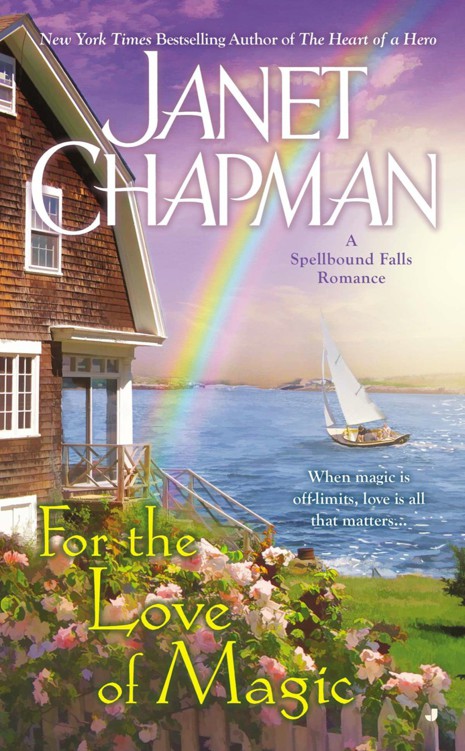 Spellbound Falls [5] For the Love of Magic by Janet Chapman