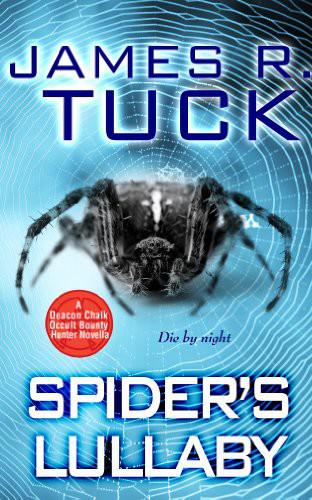 Spider's Lullaby by James R. Tuck