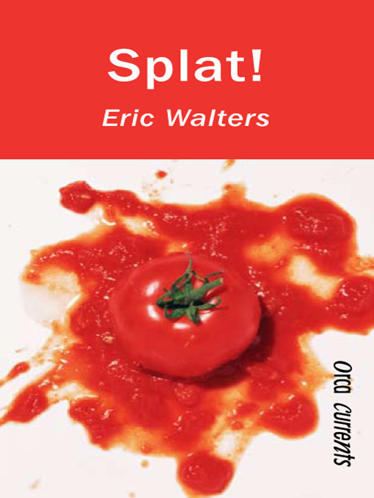 Splat! (2008) by Eric Walters