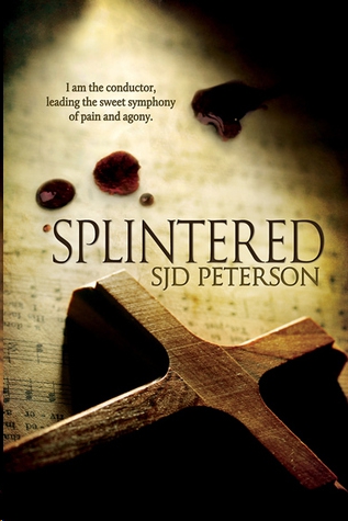 Splintered by S.J.D. Peterson