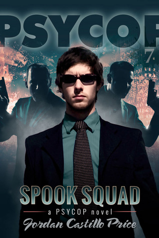 Spook Squad (2013) by Jordan Castillo Price