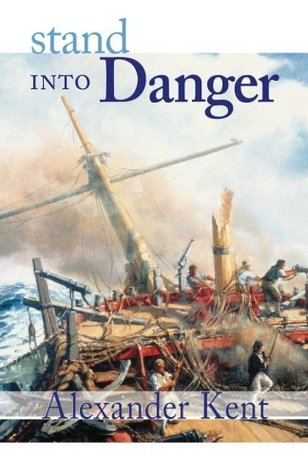 Stand into Danger (1998) by Alexander Kent