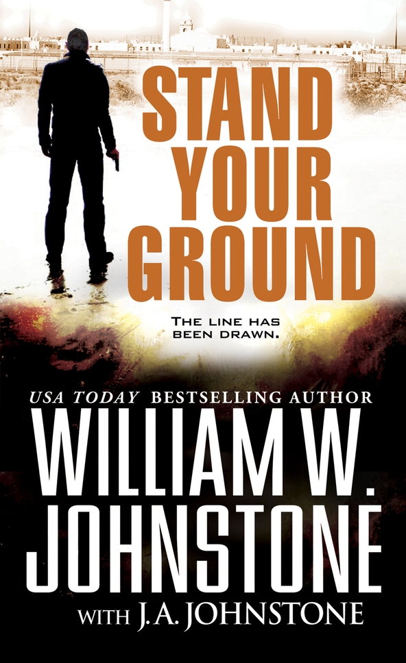 Stand Your Ground (2014) by William W. Johnstone