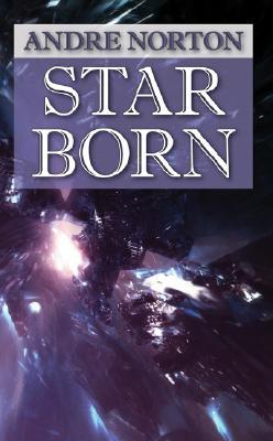 Star Born (2007) by Andre Norton