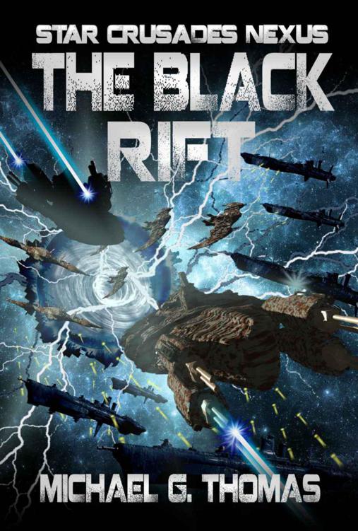 Star Crusades Nexus: Book 09 - The Black Rift by Michael G. Thomas