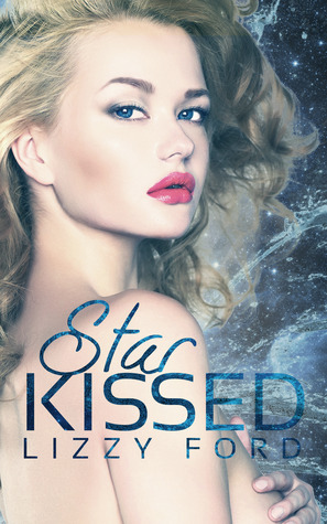 Star Kissed (2013) by Lizzy Ford