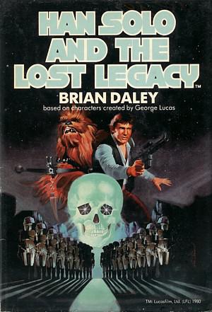 Star Wars - Han Solo and the Lost Legacy by Brian Daley