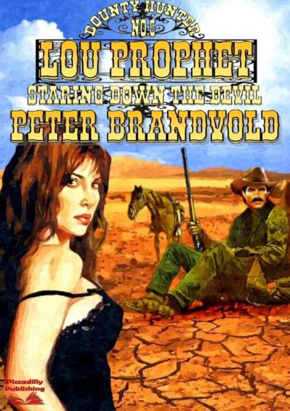 Staring Down the Devil (A Lou Prophet Western #5) by Peter Brandvold