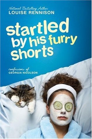 Startled by His Furry Shorts (2006) by Louise Rennison