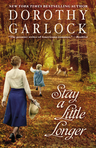 Stay a Little Longer (2010) by Dorothy Garlock