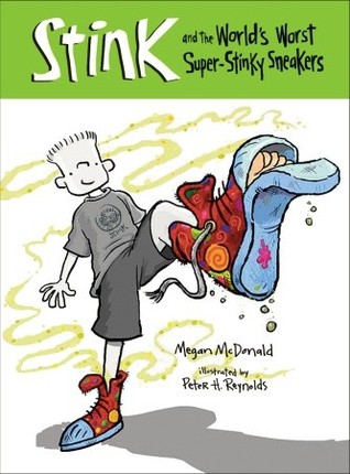 Stink and the World's Worst Super-Stinky Sneakers (2007) by Megan McDonald
