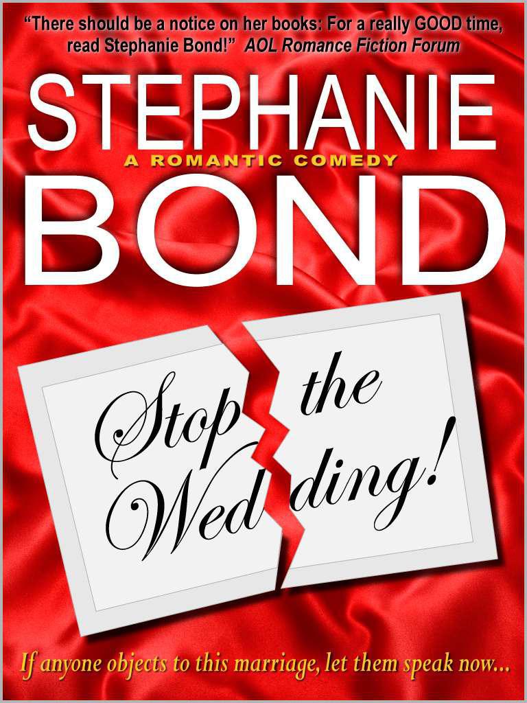 Stop the Wedding! by Stephanie Bond