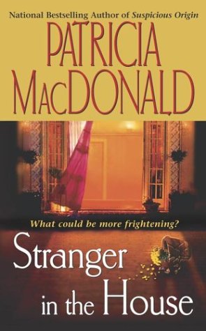 Stranger in the House (2003) by Patricia MacDonald