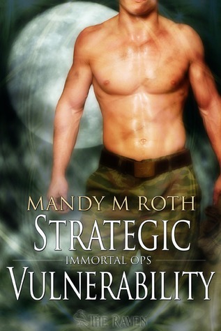 Strategic Vulnerability (Immortal Ops, #4) (2009) by Mandy M. Roth