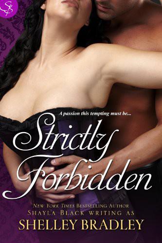 Strictly Forbidden by Shayla Black