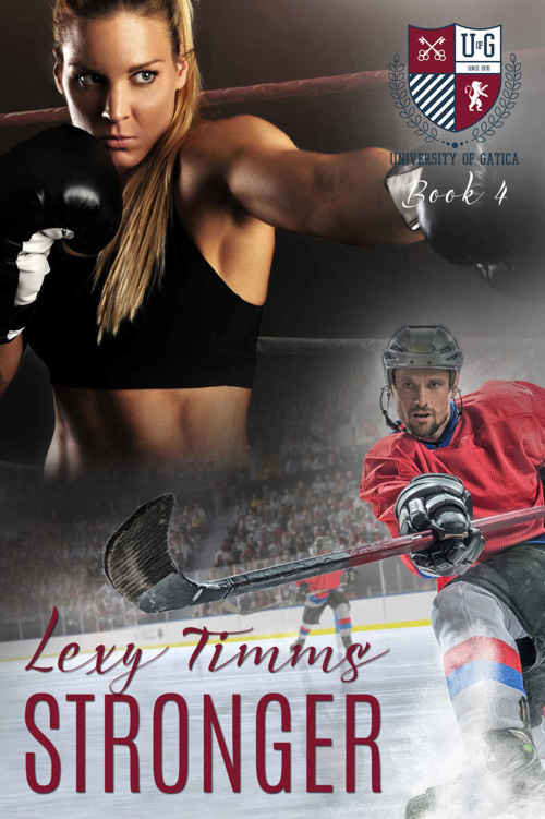 Stronger (The University of Gatica #4) by Lexy Timms