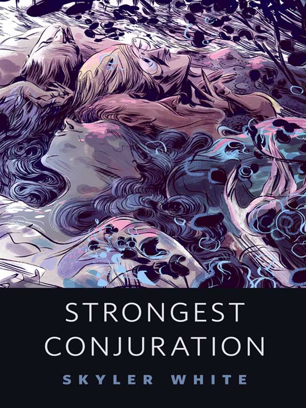 Strongest Conjuration (2014) by Skyler White