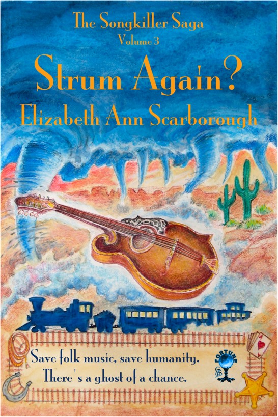 Strum Again? Book Three of the Songkiller Saga by Elizabeth Ann Scarborough