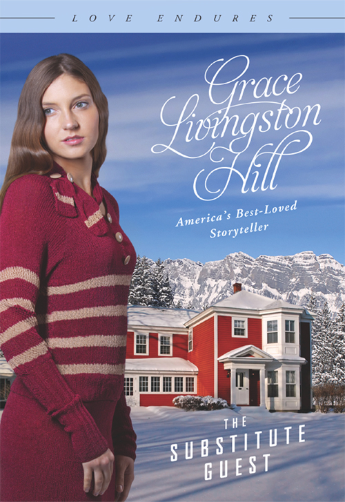 Substitute Guest (2013) by Grace Livingston Hill