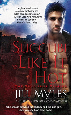 Succubi Like It Hot (2010) by Jill Myles