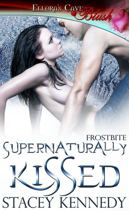 Supernaturally Kissed (Frostbite, Book One) by Stacey Kennedy