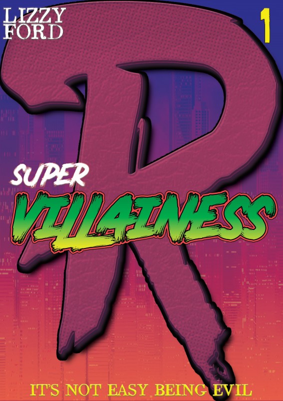 Supervillainess (Part One) by Lizzy Ford