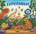 Superworm (2012) by Julia Donaldson