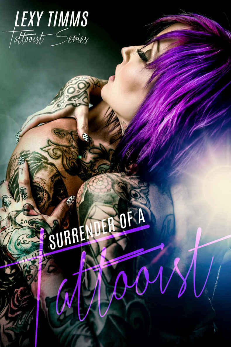 Surrender of a Tattooist: Obsessive Dark Romance Alpha Bad Boy (Tattooist Series Book 2)