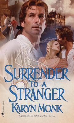 Surrender to a Stranger (1994) by Karyn Monk