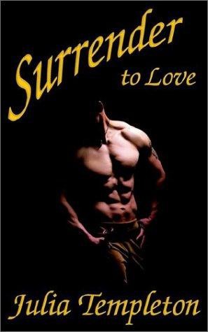 Surrender to Love by Julia Templeton