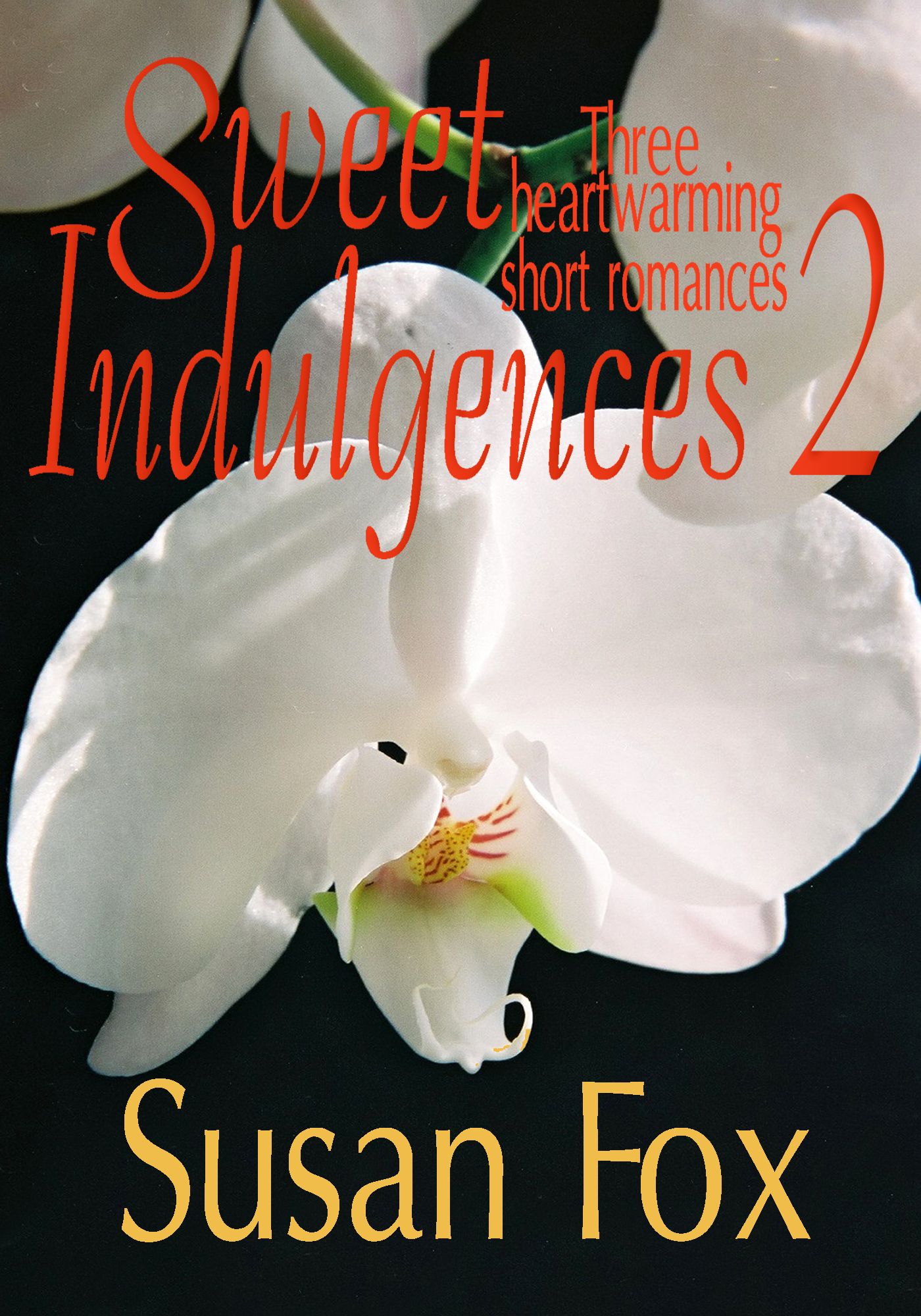 Sweet Indulgences 2 by Susan  Fox